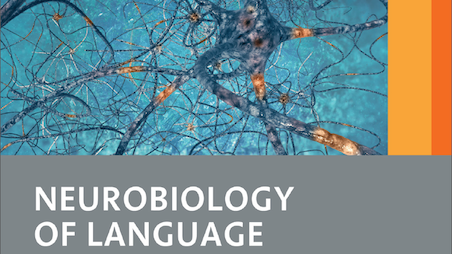 Publication of the book 'Neurobiology of Language'